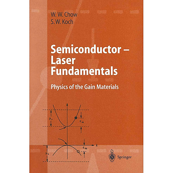 Semiconductor-Laser Fundamentals, Weng W. Chow, Stephan W. Koch