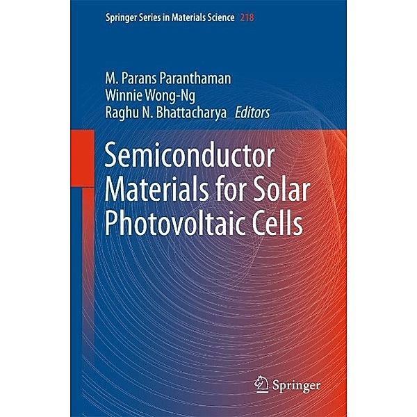 Semiconductor Materials for Solar Photovoltaic Cells / Springer Series in Materials Science Bd.218