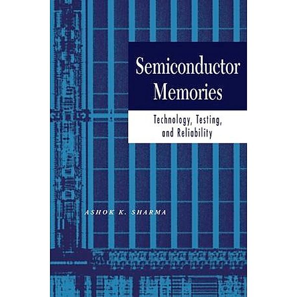 Semiconductor Memories, Ashok K. Sharma