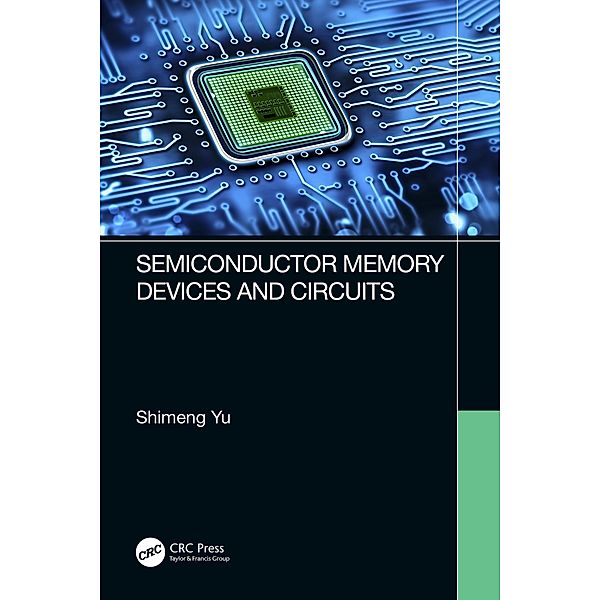 Semiconductor Memory Devices and Circuits, Shimeng Yu
