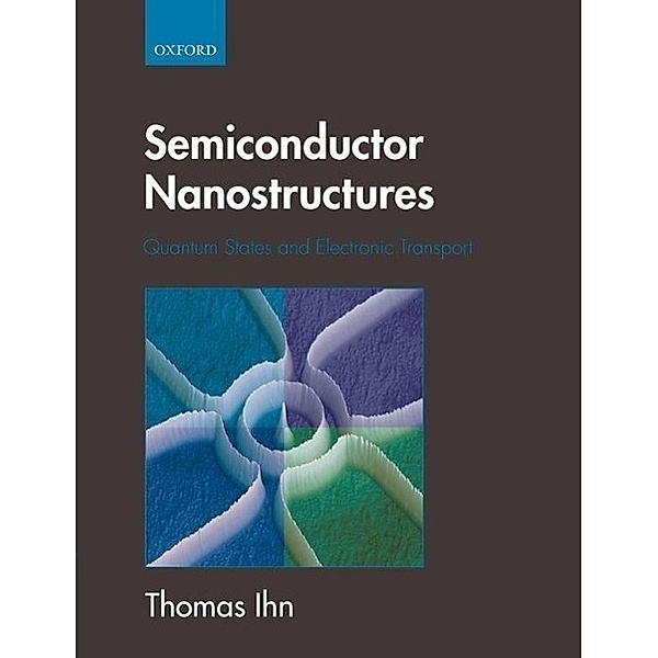 Semiconductor Nanostructures, Thomas Ihn