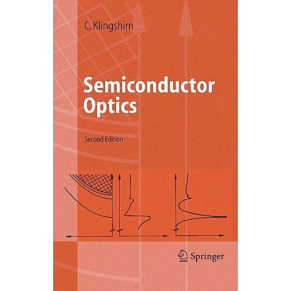 Semiconductor Optics / Advanced Texts in Physics, Claus F. Klingshirn