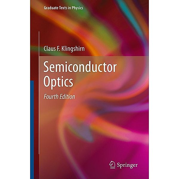 Semiconductor Optics / Graduate Texts in Physics, Claus F. Klingshirn