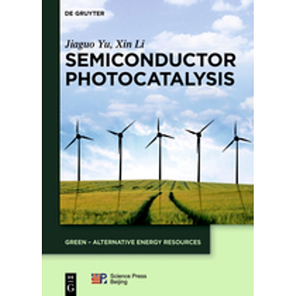 Semiconductor Photocatalysis, Jiaguo Yu, Xin Li