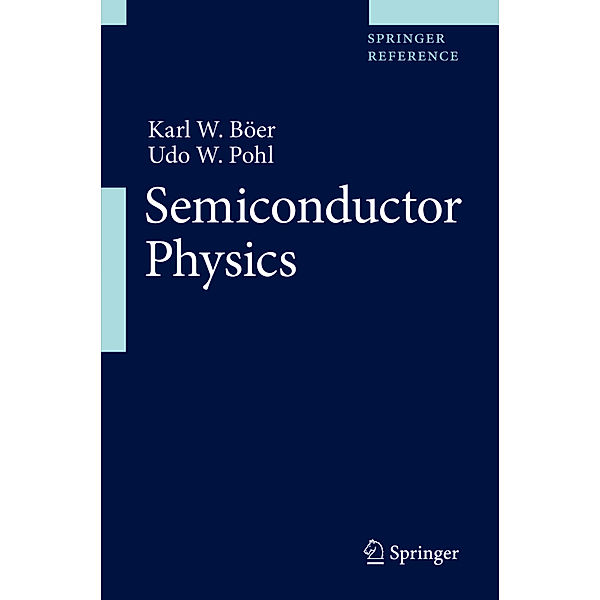 Semiconductor Physics, 2 Teile, Karl W. Böer, Udo W. Pohl