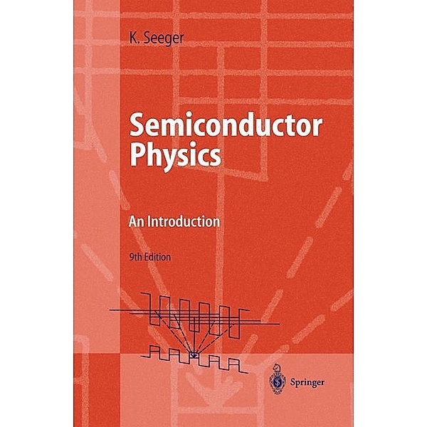 Semiconductor Physics, Karlheinz Seeger