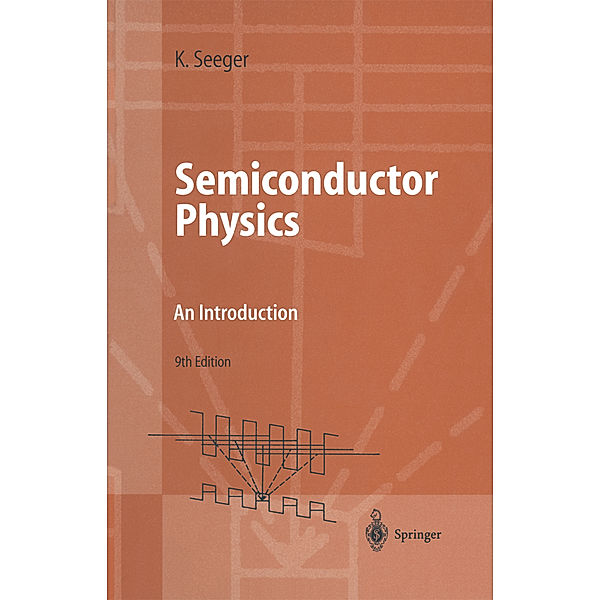 Semiconductor Physics, Karlheinz Seeger