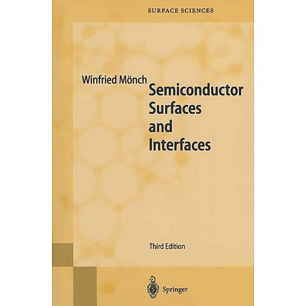 Semiconductor Surfaces and Interfaces / Springer Series in Surface Sciences Bd.26, Winfried Mönch