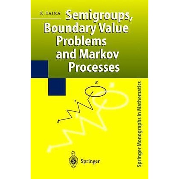 Semigoups, Boundary Value Problems and Markov Processes, K. Taira