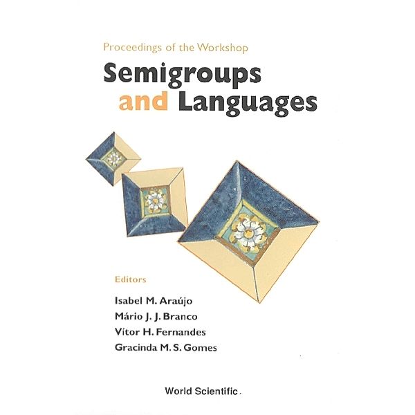 Semigroups And Languages, Proceedings Of The Workshop
