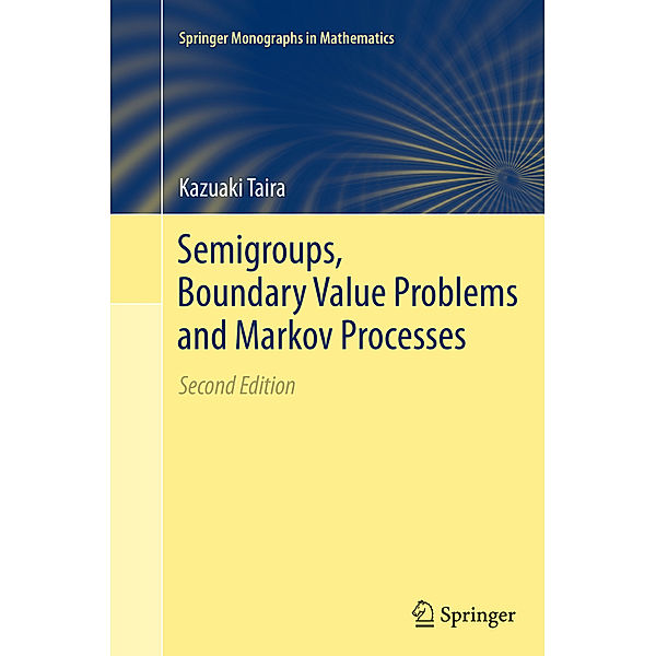 Semigroups, Boundary Value Problems and Markov Processes, Kazuaki Taira