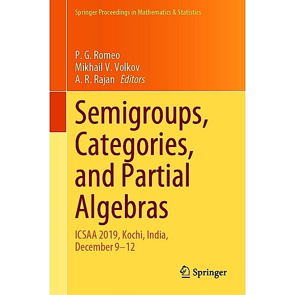 Semigroups, Categories, and Partial Algebras / Springer Proceedings in Mathematics & Statistics Bd.345