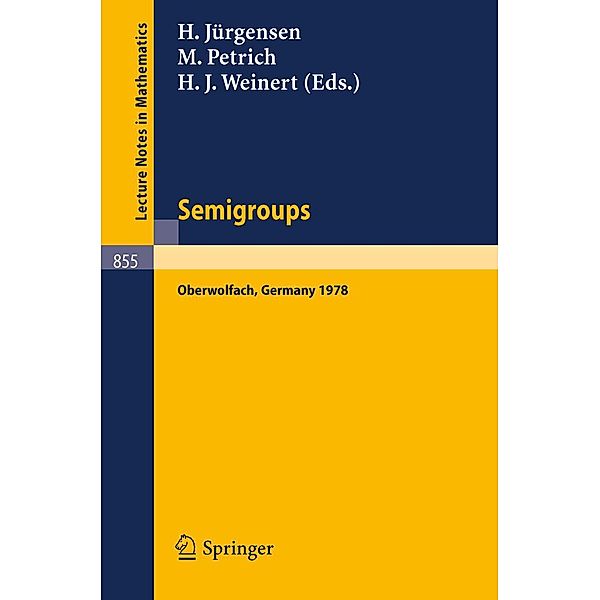 Semigroups / Lecture Notes in Mathematics Bd.855