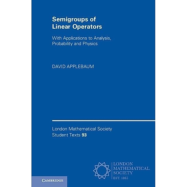 Semigroups of Linear Operators / London Mathematical Society Student Texts, David Applebaum