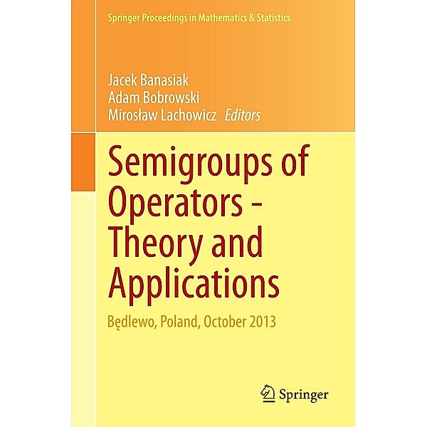 Semigroups of Operators -Theory and Applications / Springer Proceedings in Mathematics & Statistics Bd.113