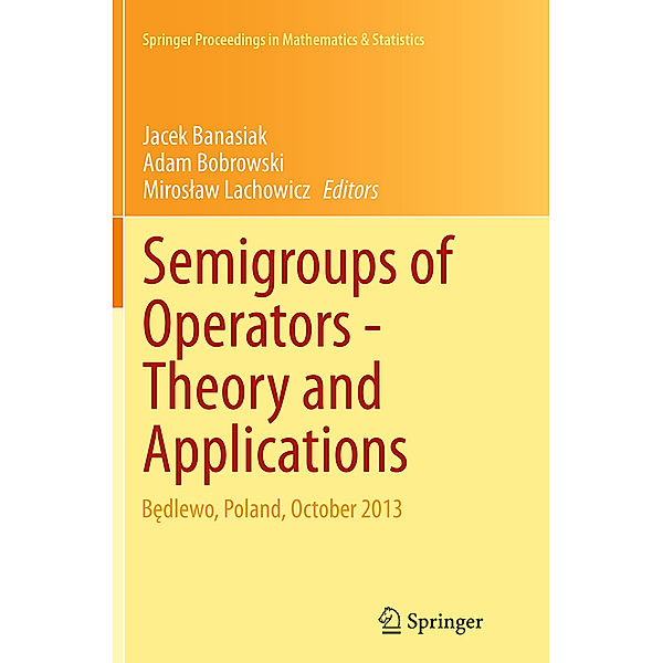 Semigroups of Operators -Theory and Applications