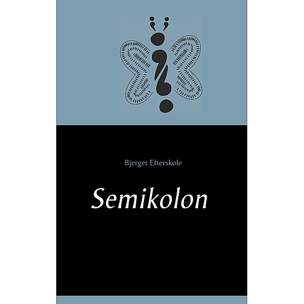 Semikolon, Bjerget Efterskole