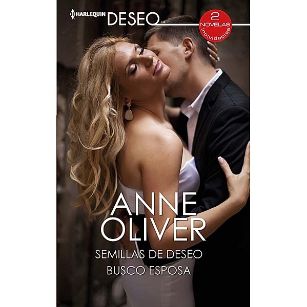 Semillas de deseo - Busco esposa / Ómnibus Deseo, Anne Oliver