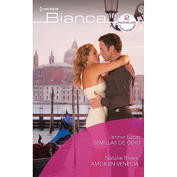 Semillas de odio - Amor en venecia / Ómnibus Bianca, Jennie Lucas, Natalie Rivers