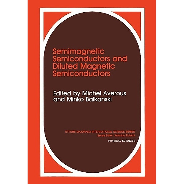 Semimagnetic Semiconductors and Diluted Magnetic Semiconductors / Ettore Majorana International Science Series Bd.55