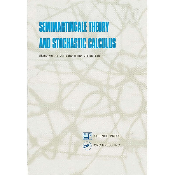 Semimartingale Theory and Stochastic Calculus, He/Wang/Yan