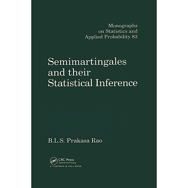 Semimartingales and their Statistical Inference, B. L. S. Prakasa Rao