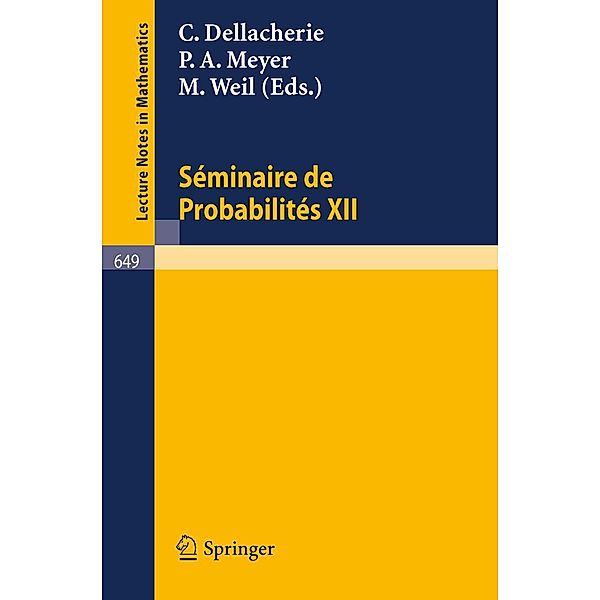 Séminaire de Probabilités XII / Lecture Notes in Mathematics Bd.649