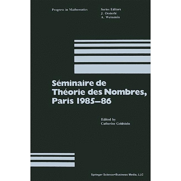 Séminaire de Théorie des Nombres, Paris 1985-86 / Progress in Mathematics Bd.71