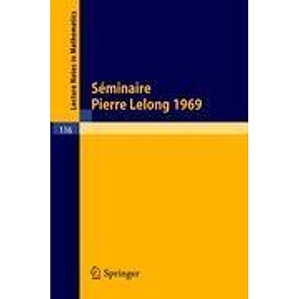 Séminaire Pierre Lelong (Analyse). Année 1969