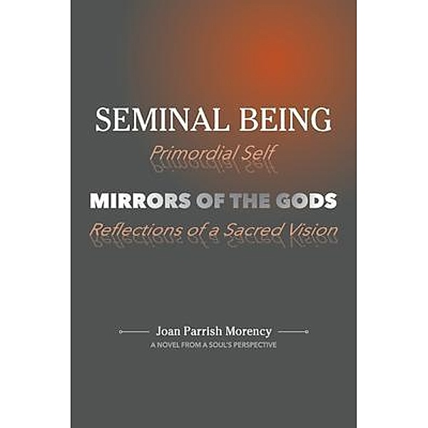 Seminal Being, Joan Morency