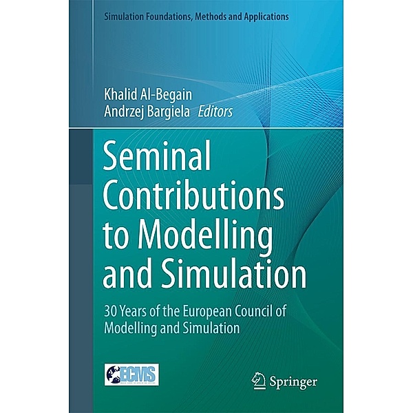 Seminal Contributions to Modelling and Simulation / Simulation Foundations, Methods and Applications
