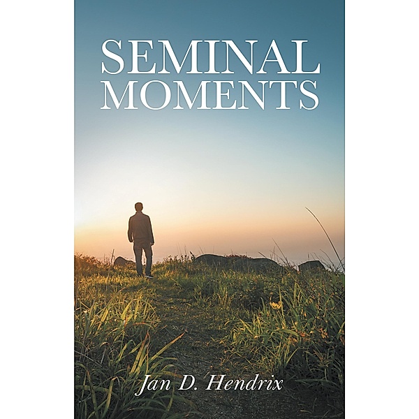 Seminal Moments, Jan D Hendrix