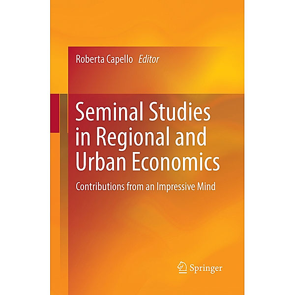 Seminal Studies in Regional and Urban Economics