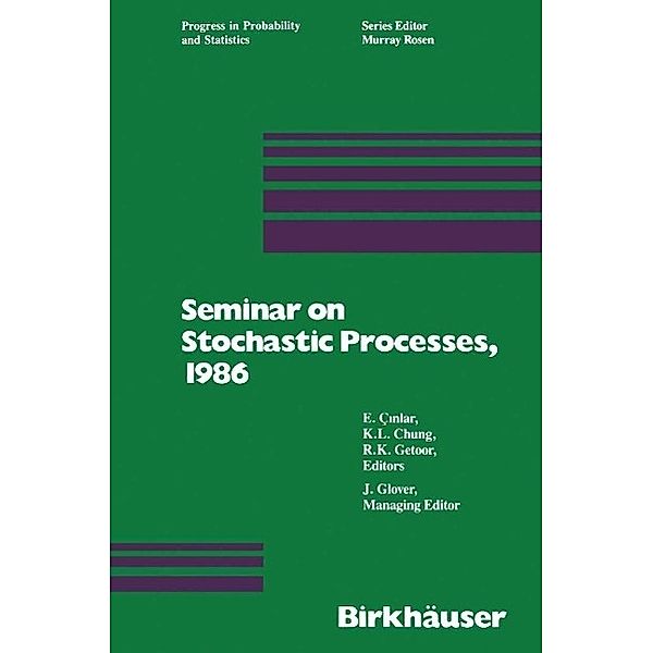Seminar on Stochastic Processes, 1986 / Progress in Probability Bd.13, Glover, CINLAR, Chung, GETOOR
