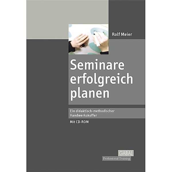 Seminare erfolgreich planen / Dein Business, Rolf Meier