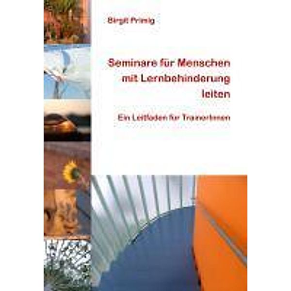 Seminare für Menschen mit Lernbehinderung leiten, Birgit Primig