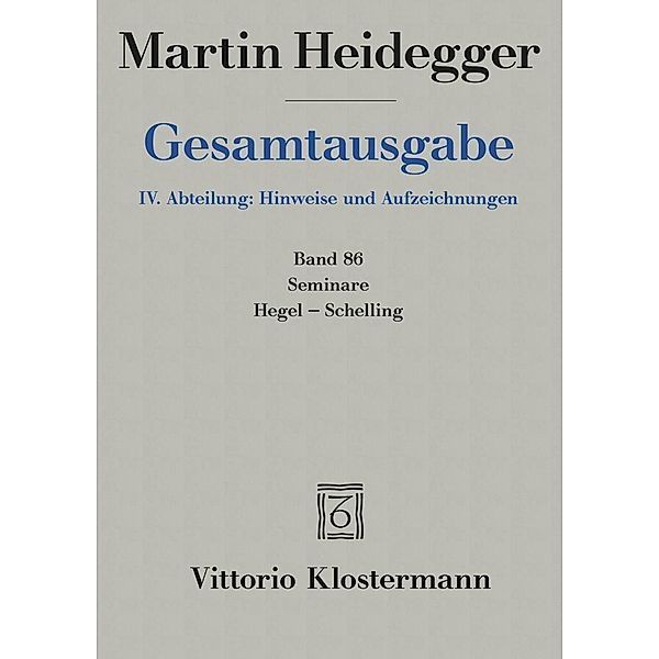 Seminare: Hegel-Schelling, Martin Heidegger