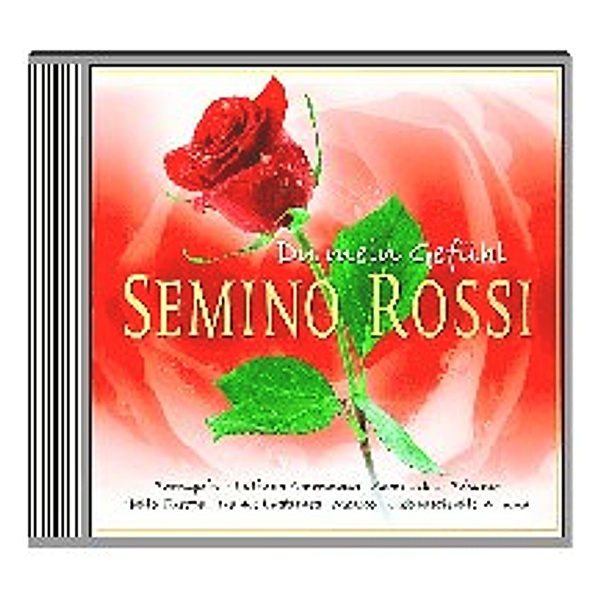Semino Rossi - Du mein Gefühl, Semino Rossi