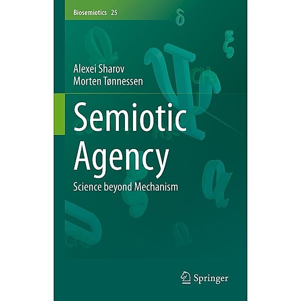 Semiotic Agency / Biosemiotics Bd.25, Alexei Sharov, Morten Tønnessen
