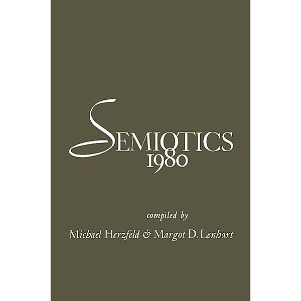 Semiotics 1980, Michael Herzfeld, Margot D. Lenhart