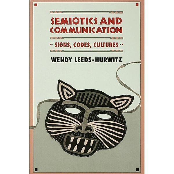 Semiotics and Communication, Wendy Leeds-Hurwitz