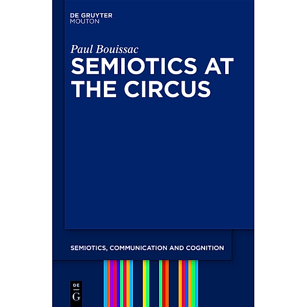 Semiotics at the Circus, Paul Bouissac