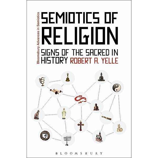 Semiotics of Religion, Robert A. Yelle