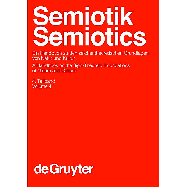 Semiotik / Semiotics: 4. Teilband Semiotik / Semiotics. 4. Teilband