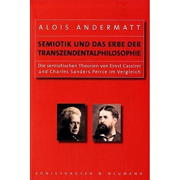Semiotik und das Erbe der Transzendentalphilosophie, Alois Andermatt