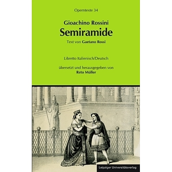 Semiramide (Semiramis), Libretto, Gioachino Rossini: Semiramide (Semiramis)