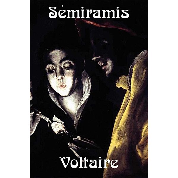 Semiramis, Voltaire