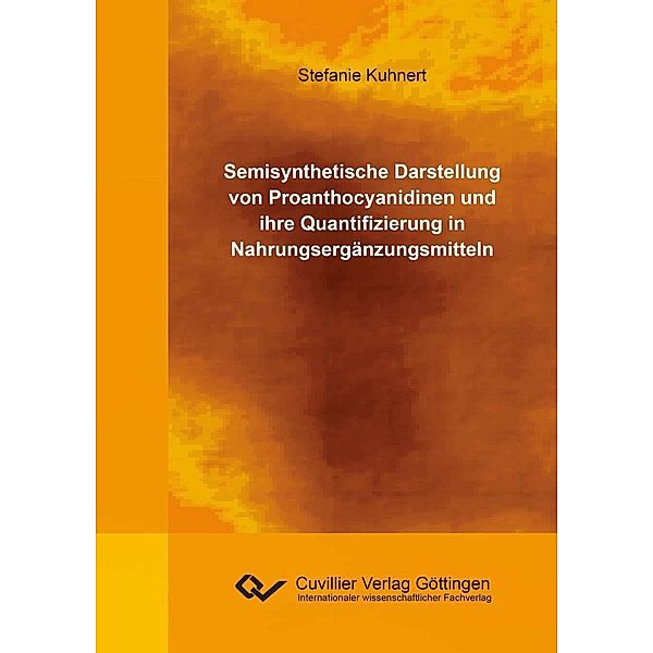 Semisynthetische Darstellung von Proanthocyanidinen und ihre Quantifizierung in Nahrungsergänzungsmitteln