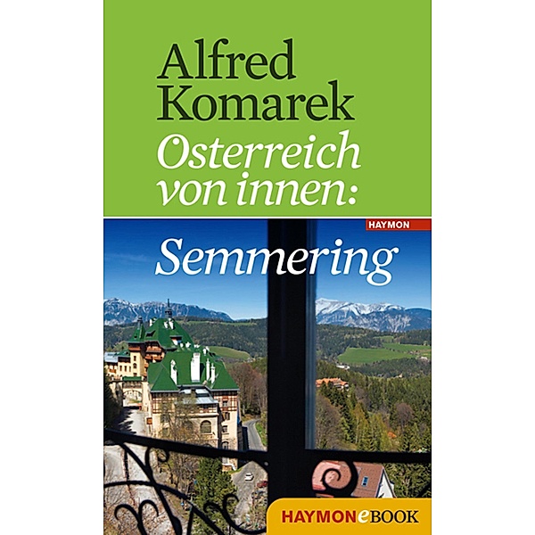 Semmering / Österreich von Innen, Alfred Komarek