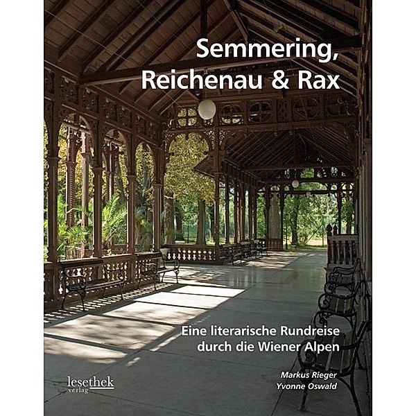 Semmering, Reichenau & Rax, Markus Rieger, Yvonne Oswald